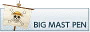 BIG MAST PEN