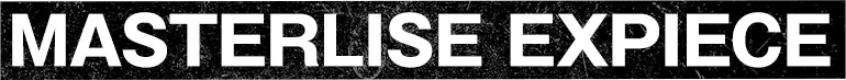 MASTERLISE EXPIECE