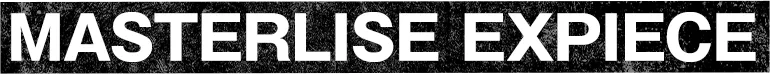 MASTERLISE EXPIECE